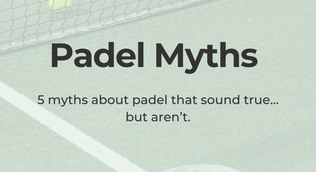 Padel Myths