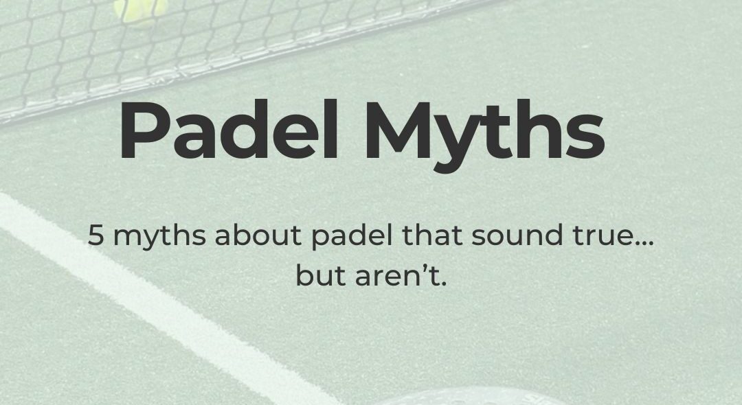 Padel Myths